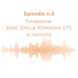 Fondazione ENAC EMILIA ROMAGNA ETS si racconta