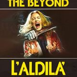 Puntata 239: L'Aldilà - The Beyond
