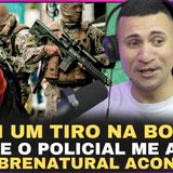 Tomei um tiro na boca de fumo e o policial me achou e o sobrenatural aconteceu