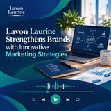Lavon Laurine Strengthens Brands with Innovative Marketing Strategies