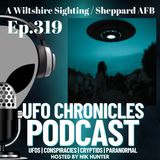 Ep.319 A Wiltshire Sighting / Sheppard AFB