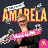 POLTRONA AMARELA #02 - Mauro Beting e uma Copa Cinematográfica