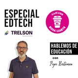 71. Pepe Bertomeu - Trelson - "La digitalización de la educación ayuda a la igualdad de todos los estudiantes"
