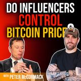 178. Do Influencers (& Elon Musk) Control Bitcoin Price? | Peter McCormack