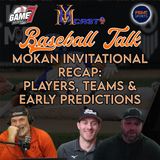 MOKAN Invitational Recap: Players, Teams & Early Predictions | Baseball Talk | YBMcast