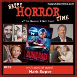Ep 259: Interview w/Mark Soper from “Blood Rage”