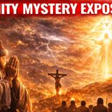 Trinity Mystery Exposed_ Why Jesus Prayed to God If They Are One