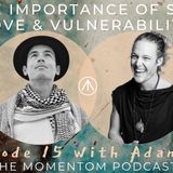 The Importance of Self Love and Vulnerability for our Creative Soul | Adam Roa