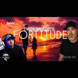 Tyler Dwight’s Fortitude! Ft. Tyler Dwight & Trebles Garcia