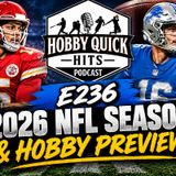 "2026 NFL Season & Hobby Preview" Hobby Quick Hits E236