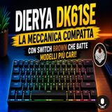 Dierya DK61SE, la meccanica compatta che sfida i modelli più cari