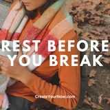 3574 Rest Before You Break