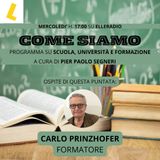 COME SIAMO con CARLO PRINZHOFER (28/5/'25)