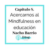 08(T1)_Nacho Barrio- Acercarnos al Mindfulness en educación