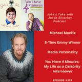 Michael Mackie RETURNS + TALKS ‘You Have 4 Minutes’ | JTWJE EP 399