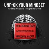 UNF*CK Your Mindset: Evicting Negative Thoughts for Good