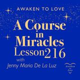 ACIM Lesson 216, A Course in Miracles 🌟