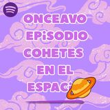 Onceavo Programa - Cohetes en el espacio & Juventudes