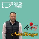 Un Café ☕ con Fynkus: Andrés Moragues de Aquaplag