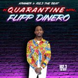 In Quarantine With Flipp Dinero