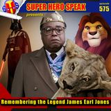 #575: Remembering the Legend James Earl Jones