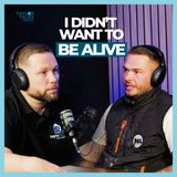 From Trying to Take His Own Life to Turning Everything Around