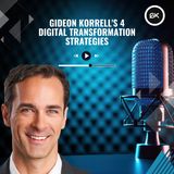 Gideon Korrell's 4 Digital Transformation Strategies