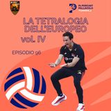 Episodio 97 W - La tetralogia dell'Europeo vol.IV