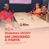 Diabetes MODY, um universo à parte ep. #4