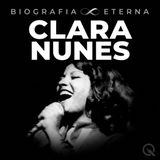Clara Nunes Biografia Eterna — O Auge e o Legado