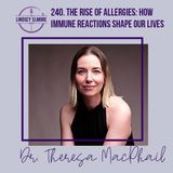 The Rise of Allergies: How Immune Reactions Shape Our Lives | Theresa MacPhail