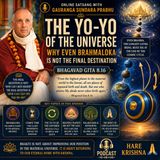 The Yo-Yo of the Universe | Why Even Brahmaloka Is Not the Final Destination – Bhagavad Gita 8.16🌿