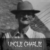 Ep. 14: Uncle Charlie