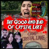 The Good and Bad of Crystal Lake