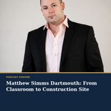 Matthew Simms Dartmouth: From Classroom to Construction Site