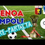 Aspettando Genoa-Empoli: dal Ferraris le ultime e le probabili formazioni sul match di Coppa Italia