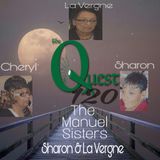 The Quest 120.  The Manuel Sisters