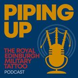 The Royal Edinburgh Military Tattoo presents Piping Up - Welcome!
