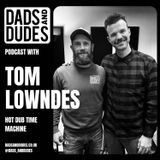#14 - Tom Lowndes - Hot Dub Time Machine