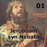 01 - Jeroboam, syn Nebata