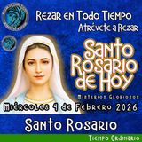 SANTO ROSARIO DE HOY, MIERCOLES 4 de FEBRERO 2026 🌹 MISTERIOS GLORIOSOS.🌹 Rezar en todo tiempo