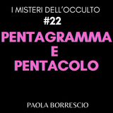 22. PENTAGRAMMA: la vera simbologia della stella a cinque punte - Simbologia e utilizzo del Pentacolo
