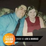 157: Love & Marriage // The Daily Life of Frank