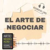 EL ARTE DE NEGOCIAR 📗 Resumen del Libro - Ideas Clave de MICHAEL A. WHEELER (Baja tu PDF📥)