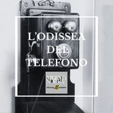 L'odissea del telefono