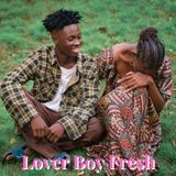 Lover Boy Fresh