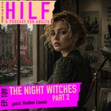 HILF 109 - The Night Witches, Part Two with Heather Cowan