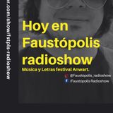 Faustópolis Radioshow: Musica y letras ft. Anwart
