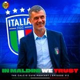 Maldini becomes Technical Director of the Azzurri - Start of new Era - Ep. 312