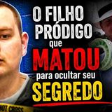 O FILHO ADOTIVO   INGRATO que MATOU ÀQUELE que lhe deu TUDO